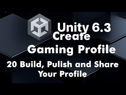 Unity 6.3 Part 20  Publishing for Beginners | Windows Build, WebGL & Online Hosting