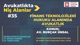 Finans Teknolojileri Hukuku Alanında Avukatlık | #AvukatlıktaNişAlanlar | Av. Bu