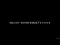 Doja Cat Streets Silhouette Remix S L O W E D