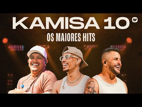 Os Maiores HITs do Kamisa 10