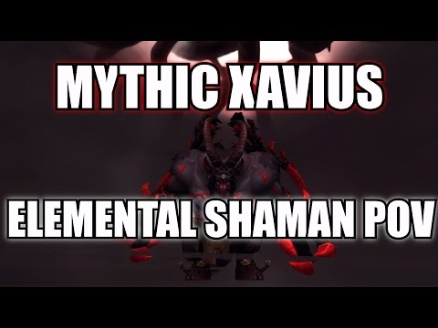 Mythic Xavius Kill - Elemental Shaman POV