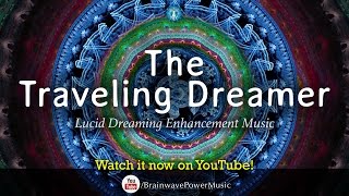 Lucid Dreaming Music: "The Traveling Dreamer" - Imagination, Deep Sleep, Journey, Relaxation