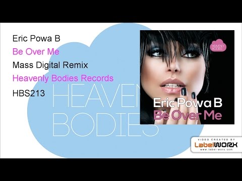 Eric Powa B - Be Over Me (Mass Digital Remix)