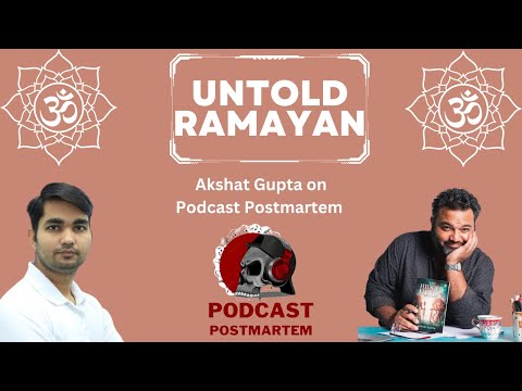 Hinduism Ke Secrets, Ancient Mysteries & Ramayan - Akshat Gupta | Podcast Postmartem | EP 2