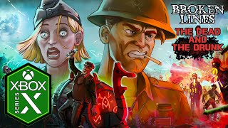Broken Lines The Dead & the Drunk Xbox Series X Gameplay [Optimized]