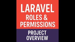 Laravel Roles & Permissions Project Overview