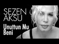 Sezen Aksu Unuttun Mu Beni Video von