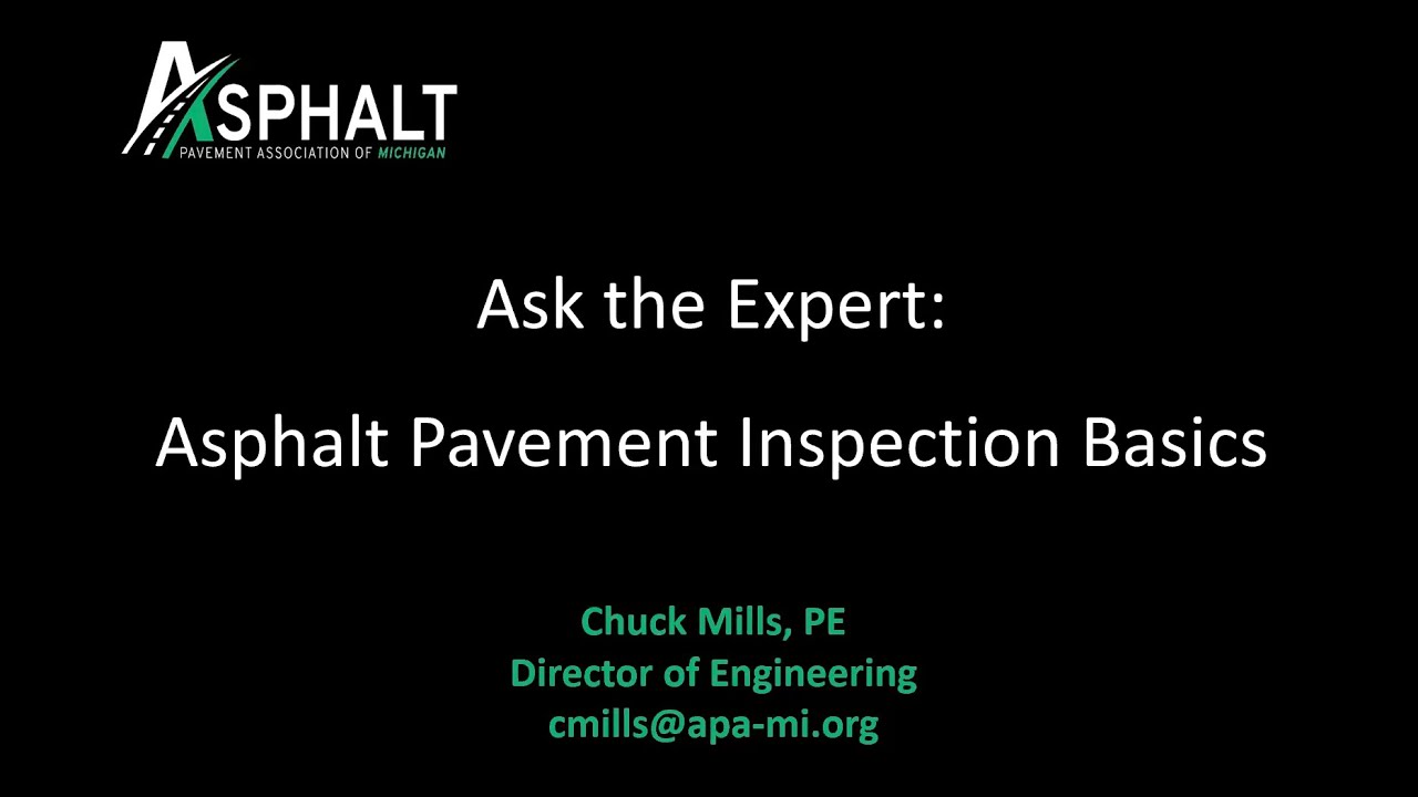 2024 Ask the Expert - Asphalt Pavement Inspection Basics