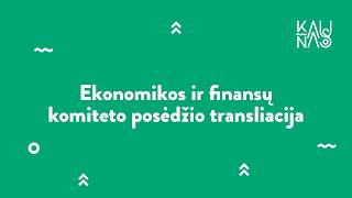 Ekonomikos ir finansų komiteto posėdis