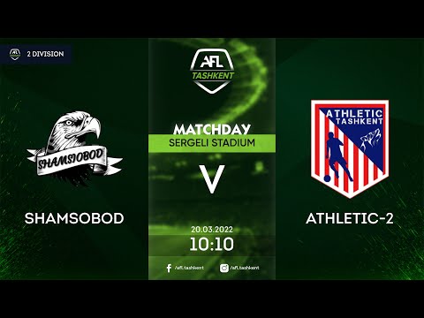 AFL 2. div 19-tur  SHAMSOBOD-ATHLETIC 2