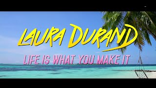 LAURA DURAND - Life is What You Make It
