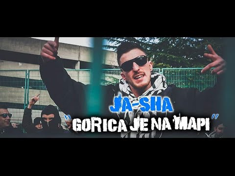 Ja-Sha - Gorica je na mapi  (Official Video)