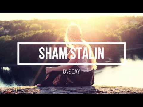 Sham Stalin - One Day [ Uplifting Emotional ]