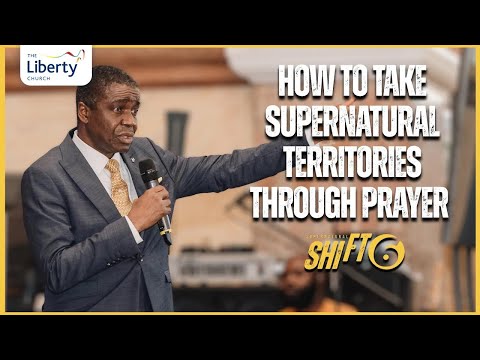 How to Take Supernatural Territories Through Prayer | Bishop David Abioye | Supernatural Shift Day 3