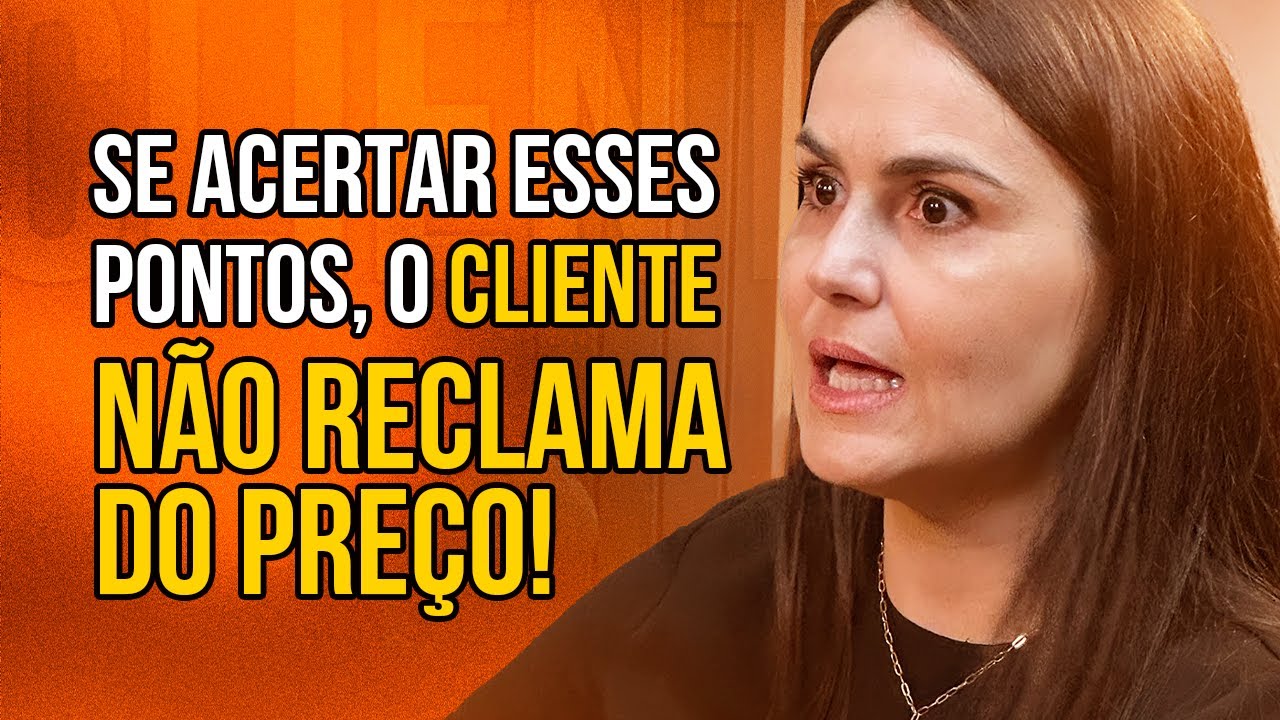 Como desenvolver um ATENDIMENTO DE ALTO PADRÃO e aumentar a percepção de VALOR na mente do cliente?