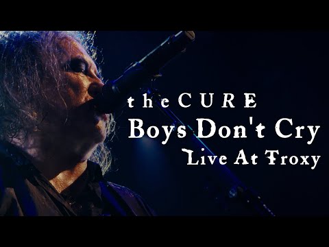 The Cure - Boys Don't Cry (The Show of a Lost World - Live from Troxy 2024)