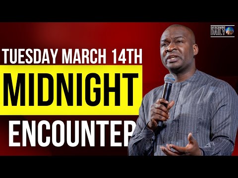 [TUESDAY MARCH 14TH ] MIDNIGHT SUPERNATURAL ENCOUNTER WITH THE WORD OF GOD | APOSTLE JOSHUA SELMAN