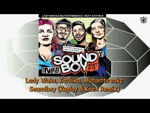 Lady Waks, Kathika, Mutantbreakz - Soundboy (Kuplay & Knox) IBWT 02-015
