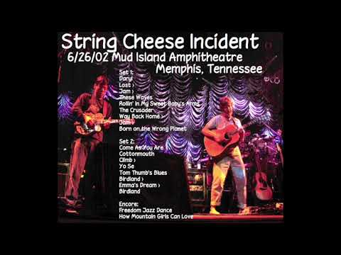The String Cheese Incident • Born On The Wrong Planet • 2002-06-26 Mud Island