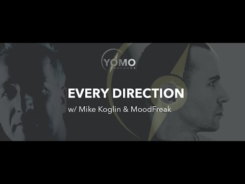 Every Direction 001 with Mike Koglin & MoodFreak