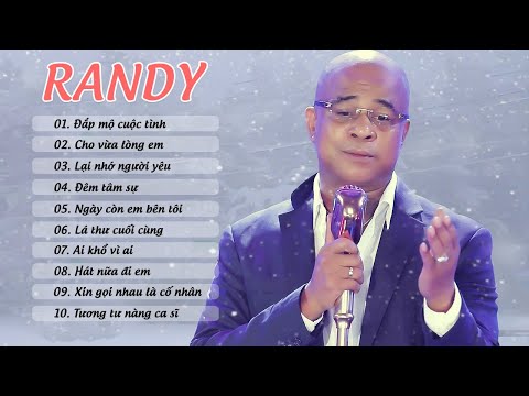 10 Ca Khúc Triệu Views Hay Nhất Của RANDY - Nhạc Vàng Vừa Nghe Đã Nghiện