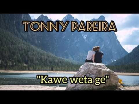 Lirik Tonny Pareira" kawe weta ge" ||Lagu Manggarai