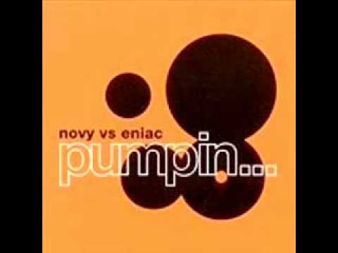 Novy vs Eniac - Pumpin (Brisboys Remix)