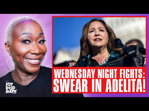 Wednesday Night Fights: Swear in Adelita! | The Joy Reid Show LIVE!