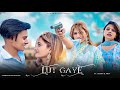 Lut Gaye Hum Toh Paheli Mulakat Me Aankh Uthi Mohabbat Ne Angrai Lee Sad Love Story New Song 2021