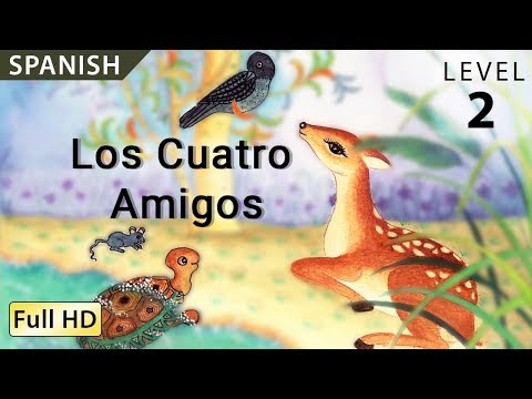The Four Friends: Learn Spanish with subtitles - Story for Children "BookBox.com"