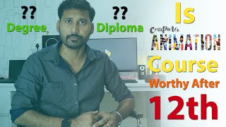 Is Animation Course Worthy After 12th | Degree or Diploma | Maac Or Arena