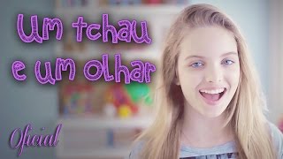 GIOVANNA CHAVES - UM TCHAU E UM OLHAR ( CLIPE OFICIAL )