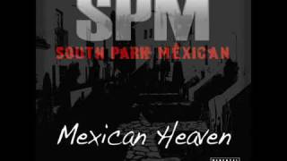 South Park Mexican Mexican Heaven