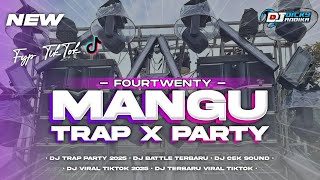 Download lagu DJ MANGU FOURTWENTY FYP TIKTOK‼️TRAP PARTY TERBARU 2025 mp3
