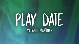 Melanie Martinez - Play Date (Lyrics) - YouTube