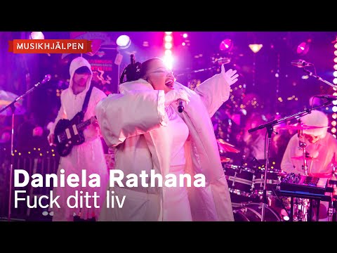 Daniela Rathana - Fuck ditt liv / Musikhjälpen 2025