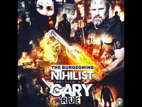 GARY RUE - THE BURGEONING NIHILIST (FULL ALBUM)