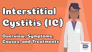 Interstitial cystitis (IC), Overview, Symptoms, Causes, and Treatments