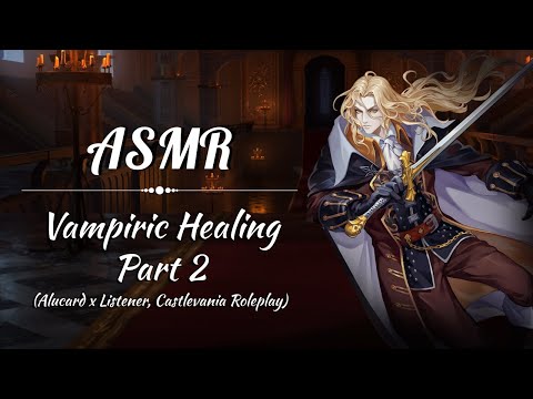 [ASMR] Alucard's Vampiric Healing Part 2 (Vampire x Listener, Strangers to Lovers)