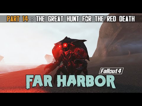 Fallout 4 : Far Harbor - Part 14 - The Hunt for The Red Death and Carapaces