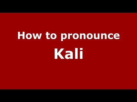 How to pronounce Kali