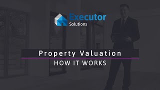 Valuing Probate Property - Executor Solutions