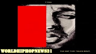 Tyga - Rap Star (Fuk What They Talkin Bout)