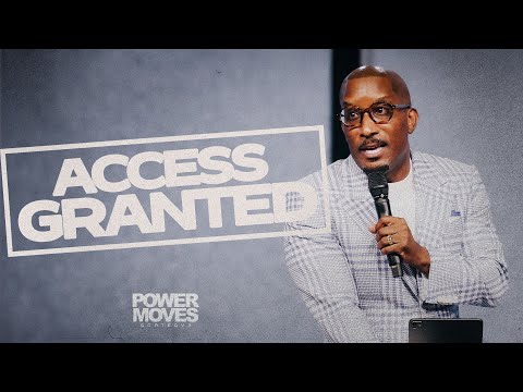 Access Granted // Power Moves Part. 4 // Dr. Dharius Daniels