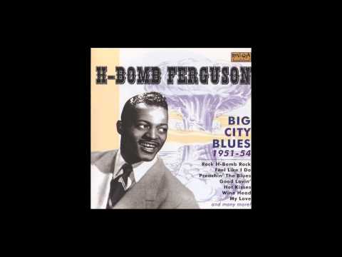 H-Bomb Ferguson - Preachin' The Blues