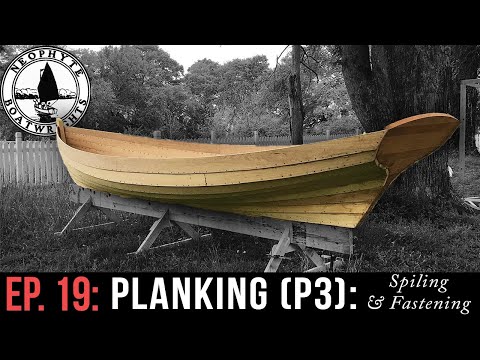 Ep 19 - Planking (part 3): Spiling + Fastening