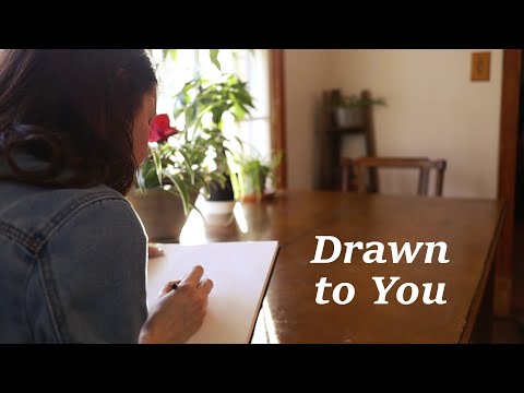 DRAWN TO YOU – A KICK THE LADDER FILM