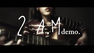 Download lagu 2 A.M demo | BARU DEMO KOSYAKK JANGAN DIBULLY DL 😠 mp3