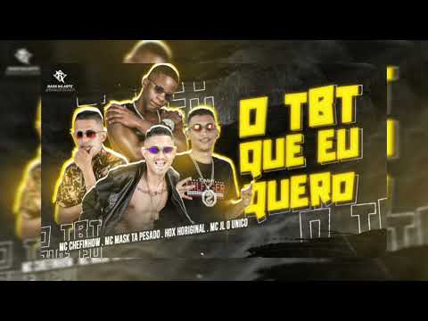 MC MASK TA PESADO  CHEFINHOW , HOX ORIGINAL FEAT. MC JL O ÚNICONICO - O TBT QUE EU QUERO (BREGAFUNK)