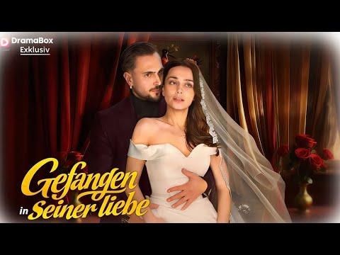 Gefangen in seiner Liebe#dramabox #deutsch #drama